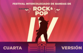 IV Versión del Festival Intercolegiado de Bandas de Rock y Pop