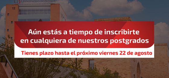 Inscríbete en nuestros postgrados hasta el 22 de Agosto